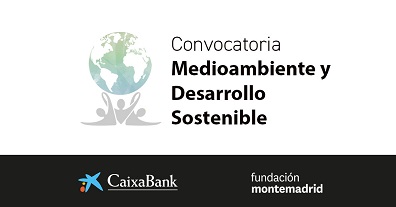 CaixaBank y Fundación Montemadrid lanzan la ‘IV Convocatoria de Medioambiente y Desarrollo Sostenible’ en la Comunidad de Madrid y Castilla-La Mancha