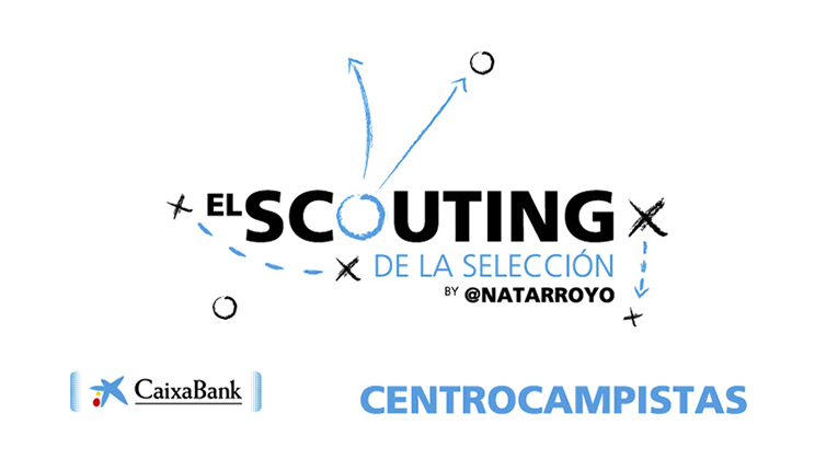El scouting de nuestras centrocampistas